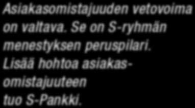 S-Pankki keskittyy tavallisen ihmisen peruspankkipalveluihin, jotka se pystyy tarjoamaan erittäin kilpailukykyisesti.