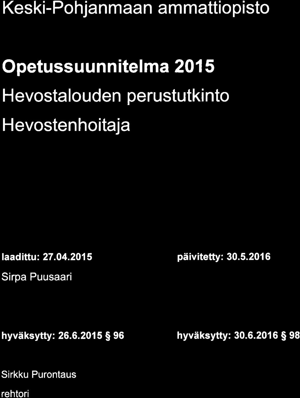 2015 päivitetty: 30.5.2016 Sirpa Puusaari hyväksytty: 26.6.2015 $ 96 hyväksytty: 30.