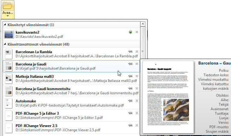 82 PDF-XChange ja Editor Plus 6.0 2 Tiedostojen hallinta 2.1 Tiedostojen avaaminen Viimeisimmät käsittelemäsi asiakirjat näkyvät Avaa... (Open.