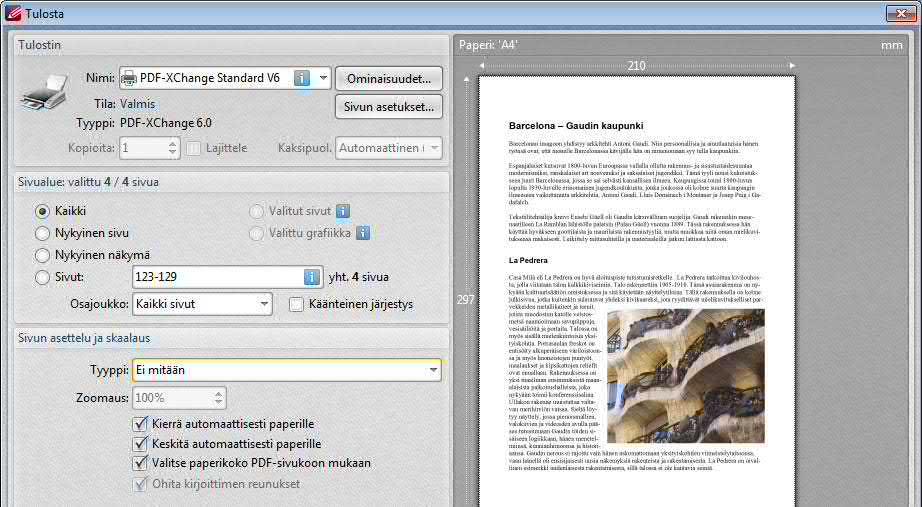 PDF-tiedoston tulostaminen 9 PDF-XChange PDF-tiedostojen luominen 1 PDF-tiedoston tulostaminen PDF-XChange asennetaan kirjoittimeksi Windows-käyttöjärjestelmään.