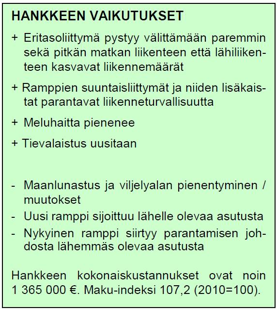 11 5. KAAVAN KUMOAMISEN VAIKUTUKSET Osan Laitisentien katualueen kumoamisella ei ole vaikutuksia kadun toimivuuteen, koska katu on kokonaisuudessaan toteutettu.