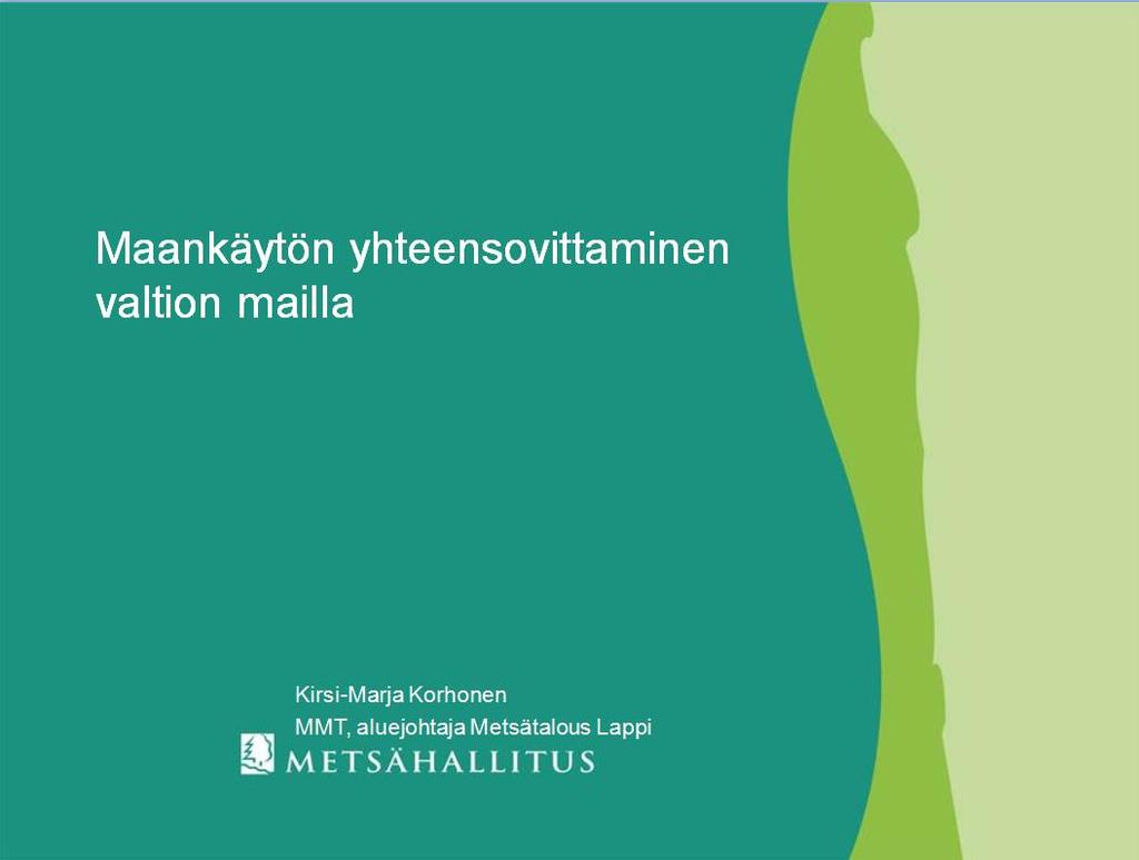 Maankäytön yhteensovittaminen valtion mailla