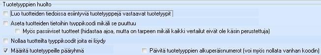 Sen jälkeen ruksataan Määritä tuotetyypeille pääryhmä, poistetaan muut ruksivalinnat ja painetaan Suorita valitut toiminnot.