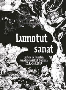 LUMOTUT SANAT LASTEN JA NUORTEN SANATAIDEVIIKOT 22.4. 16.7.
