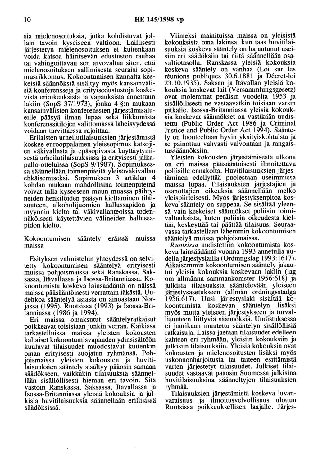 10 HE 145/1998 vp sia mielenosoituksia, jotka kohdistuvat jollain tavoin kyseiseen valtioon.