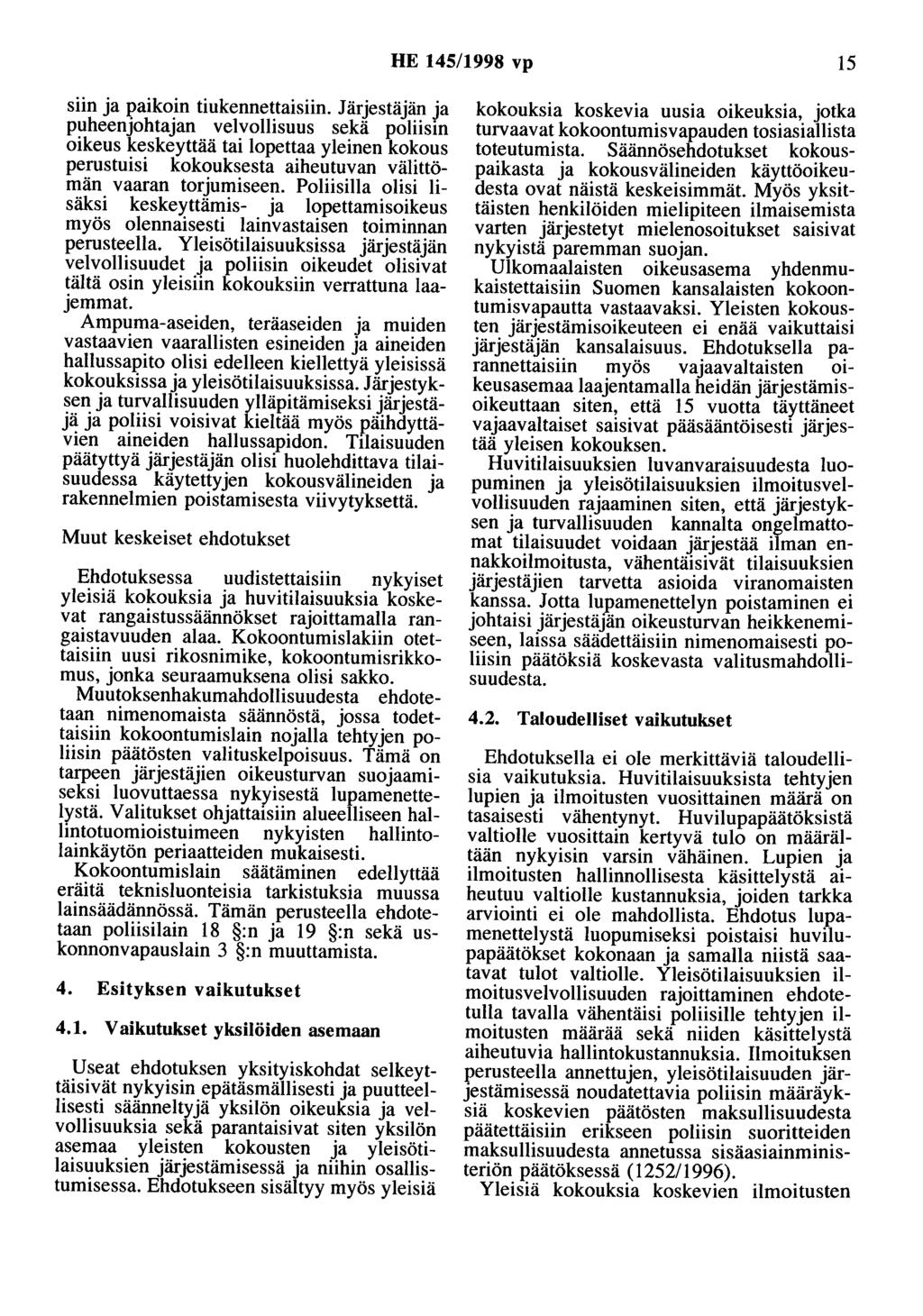 HE 145/1998 vp 15 siin ja paikoin tiukennettaisiin.
