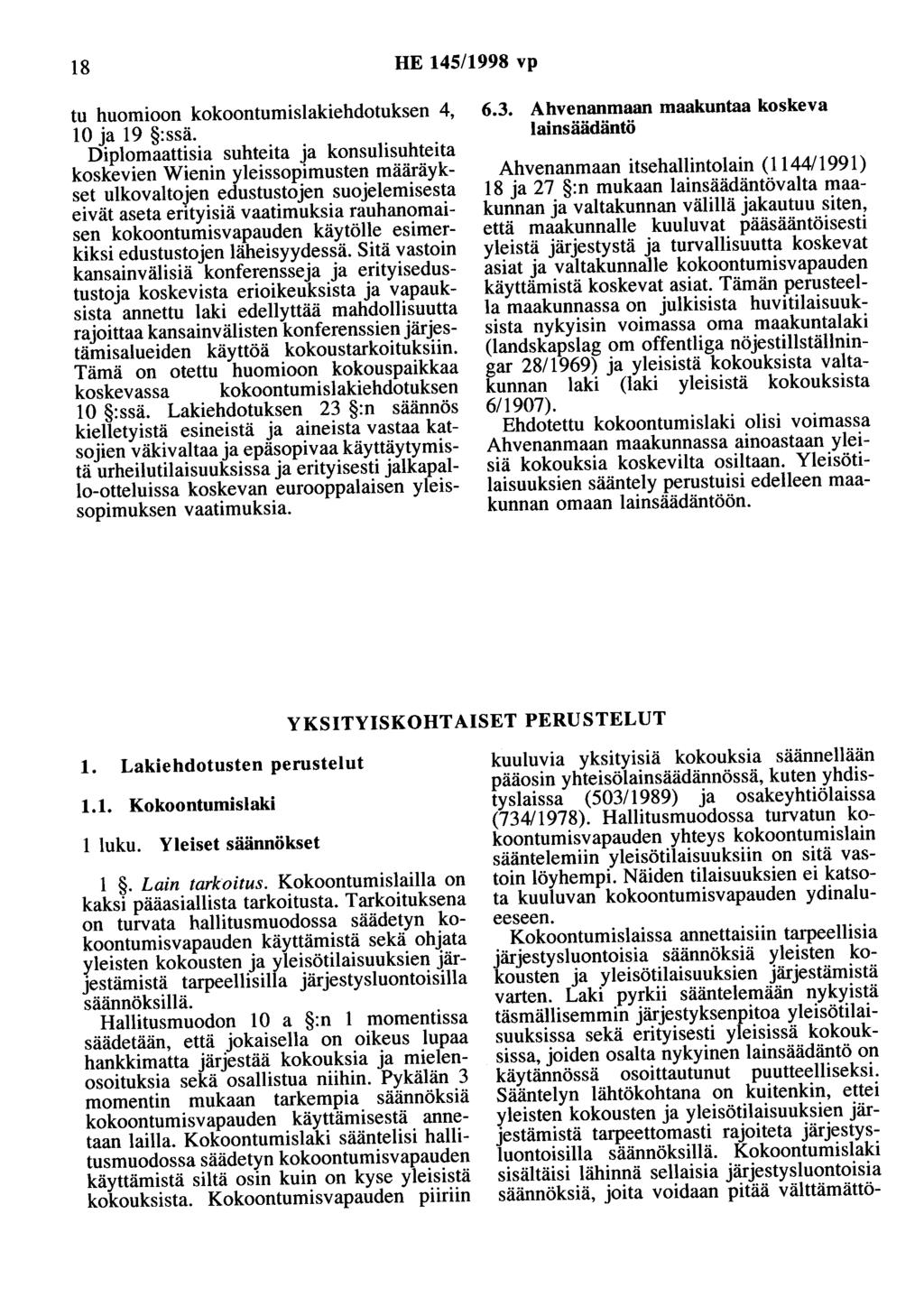 18 HE 145/1998 vp tu huomioon kokoontumislakiehdotuksen 4, 10 ja 19 :ssä.