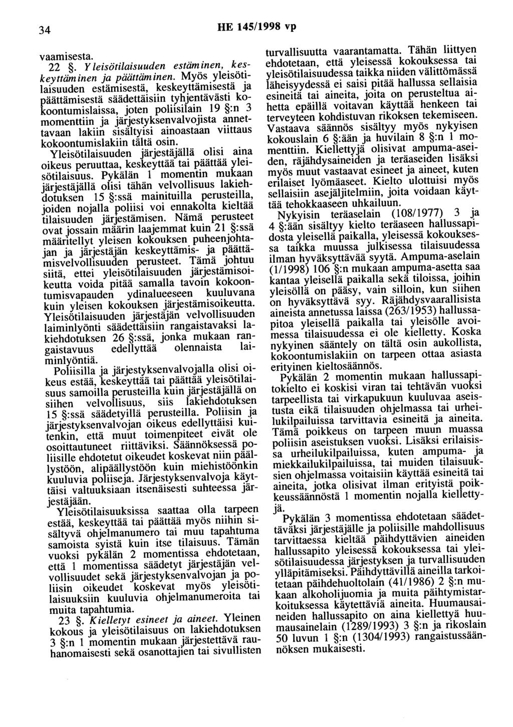34 HE 145/1998 vp vaamisesta. 22. Yleisötilaisuuden estäminen, keskeyttäminen ja päättäminen.