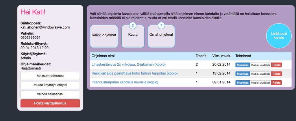 Oma profiili Tallenna ohjelmat kansioihin.