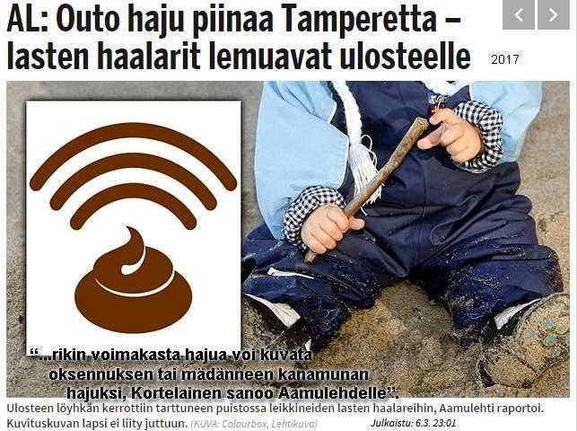rikin hajua: "Outo haju piinaa Tamperetta lasten haalarit lemuavat ulosteelle Ulosteen löyhkän kerrottiin tarttuneen puistossa leikkineiden lasten haalareihin, Aamulehti raportoi Julkaistu: 63 23:01