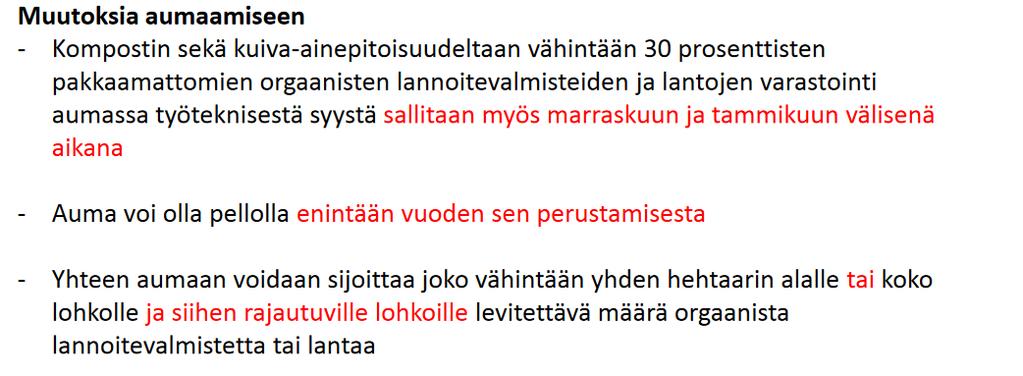 2. Nitraattiasetuksen noudattaminen Lanta ja pakkaamattomat orgaaniset lannoitevalmisteet on varastoitu asetuksen mukaisesti Lantavarasto 12 kk varastointiin, ei valumia, lastaus kovapohjaiselta