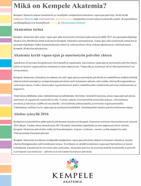 fi/ Kempele Akatemia ja vapaa-aika/ kansalaisopisto Yksilöopetusta annetaan seuraavissa instrumenteissa: piano, huilu, harmonikka, viulu, sello, rummut, klassinen kitara, sähkökitara, klarinetti,
