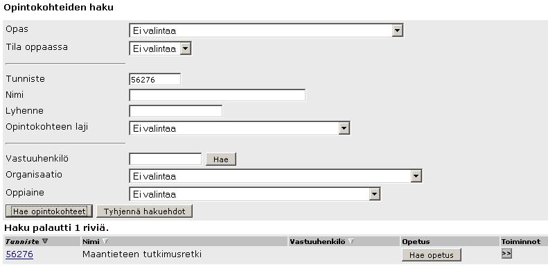 4 Opintokohteen tietojen muokkaus Voit hakea opintokohteita erilaisilla hakuehdoilla, mutta helpoimmin löydät etsimäsi