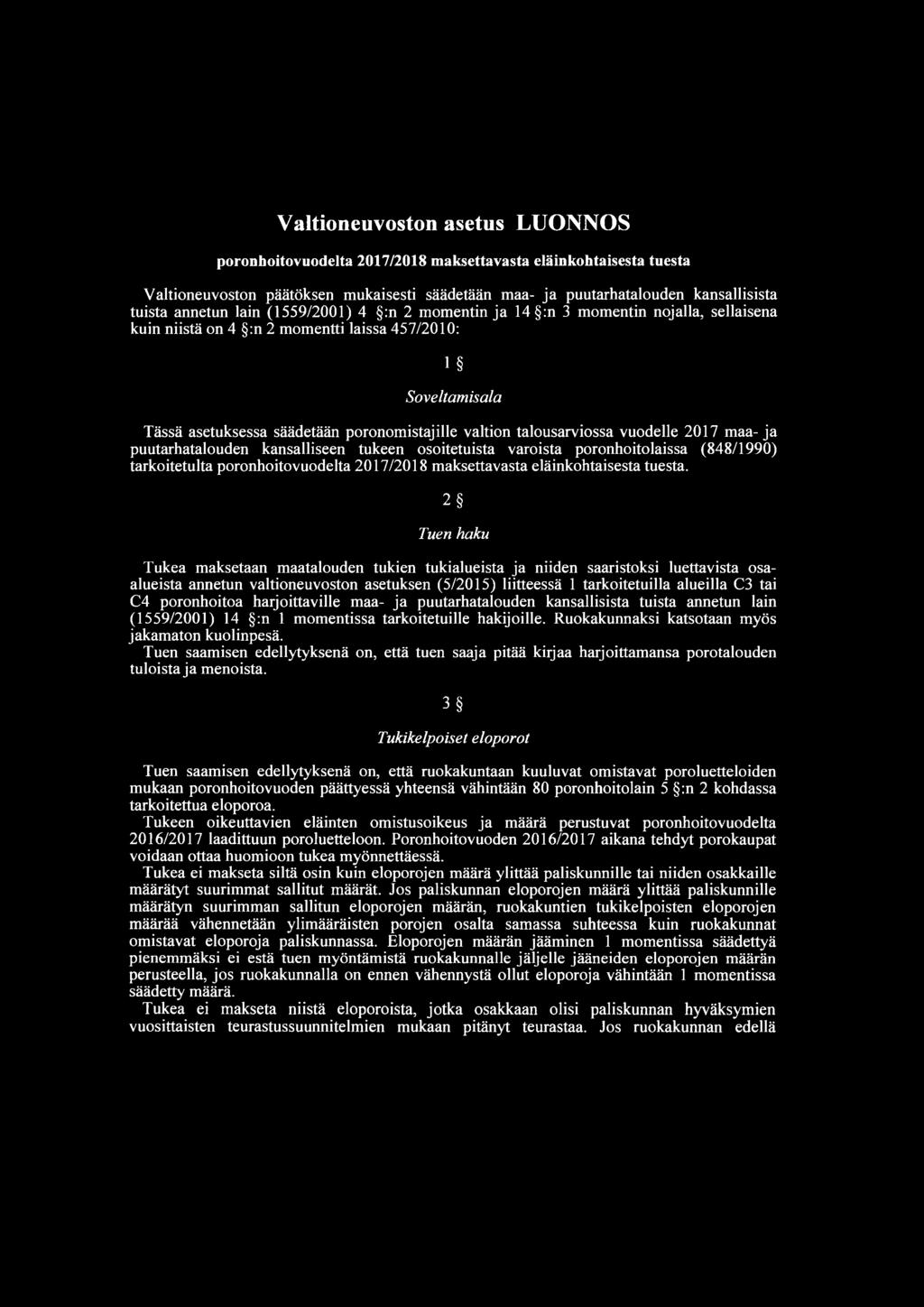 talousarviossa vuodelle 2017 maa-ja puutarhatalouden kansalliseen tukeen osoitetuista varoista poronhoitolaissa (848/1990) tarkoitetulta poronhoitovuodelta 2017/2018 maksettavasta eläinkohtaisesta