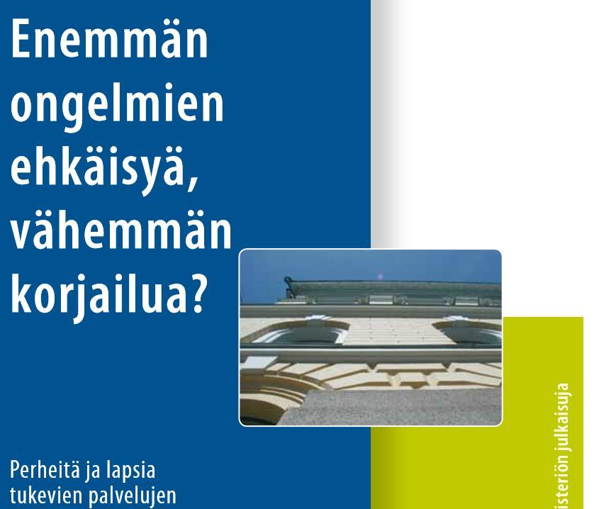 Katse taaksepäin Kohdentuvatko palvelut tasapainoisella tavalla lasten ja