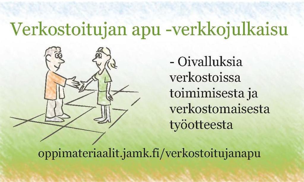 Tulossa myös Verkostoitujan apu - verkkojulkaisuun