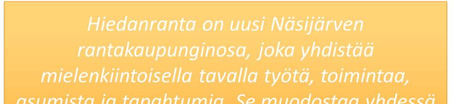 Tampereen kaupunki Sivu 8 Lielahden aluekeskuksesta tulee korkeatasoinen, houkuttelevia ja innovatiivinen työpaikkojen ja asumisen alue.
