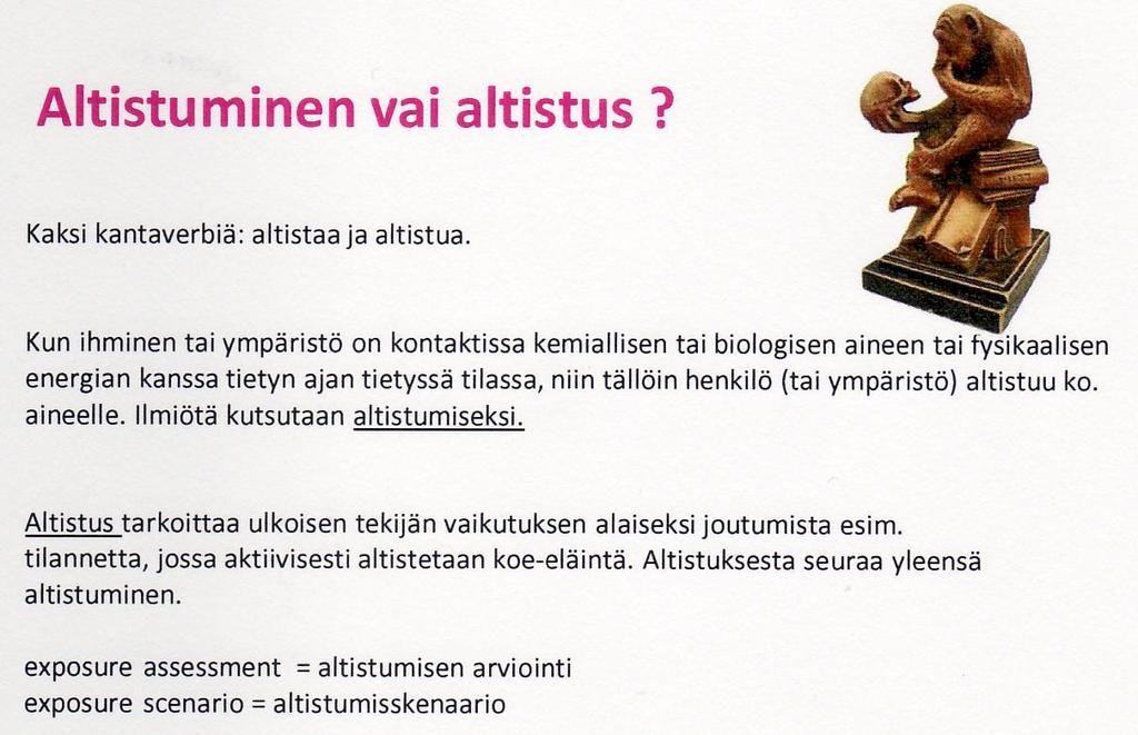 Käsite: Altistuminen - Altistumisen teoria Suomen Kemian Seura, ajankohtaista REACH