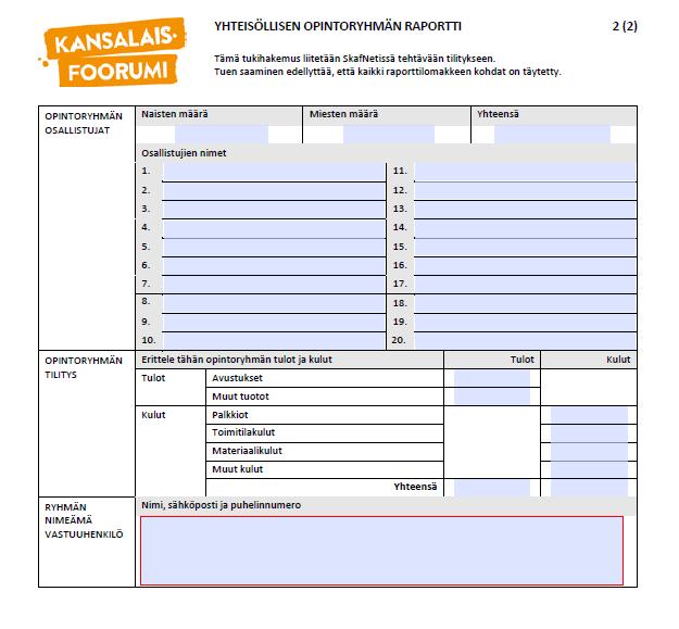 Täytä lomake opintoryhmän tiedoilla ja tallenna nimellä oman koneesi tiedostoihin.