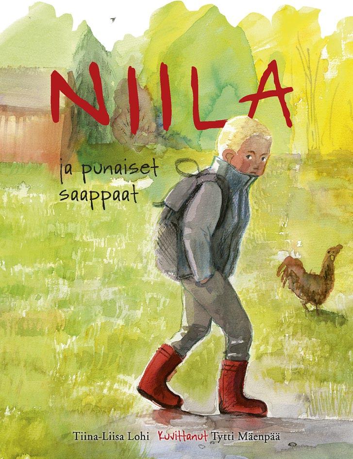 NIILA JA PUNAISET SAAPPAAT Tiina-Liisa Lohi kuvittanut Tytti Mäenpää ILMESTYNYT 23.4.2017 HINTA 17 Niila tulee pahalla tuulella koulusta.