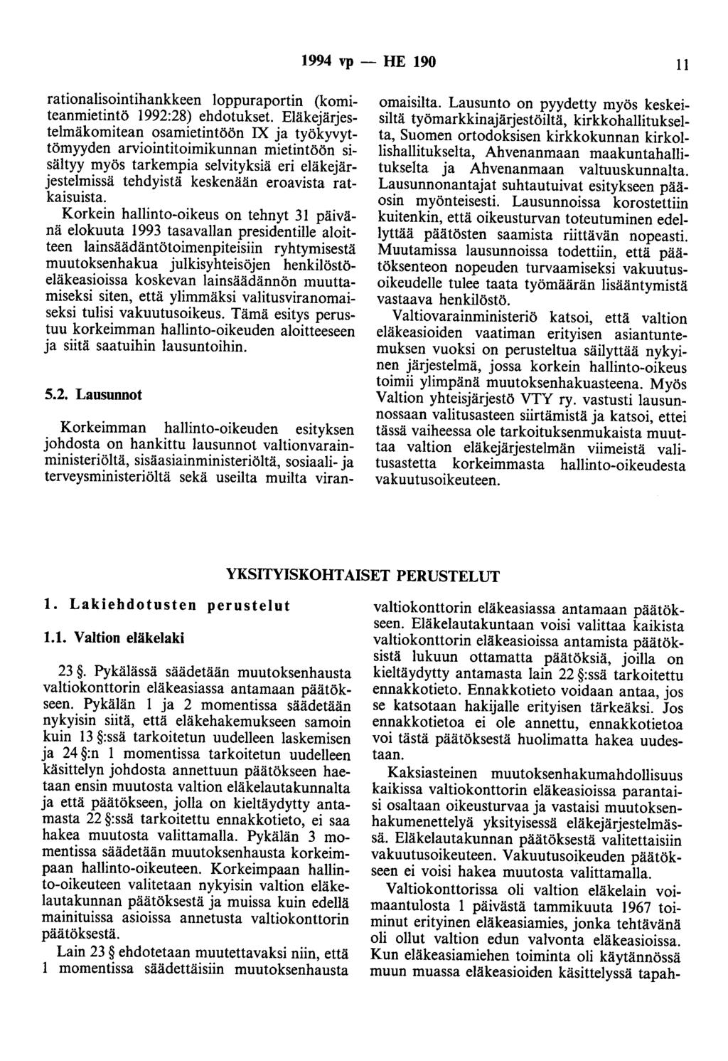 1994 vp - HE 190 11 rationalisointihankkeen loppuraportin (komiteanmietintö 1992:28) ehdotukset.