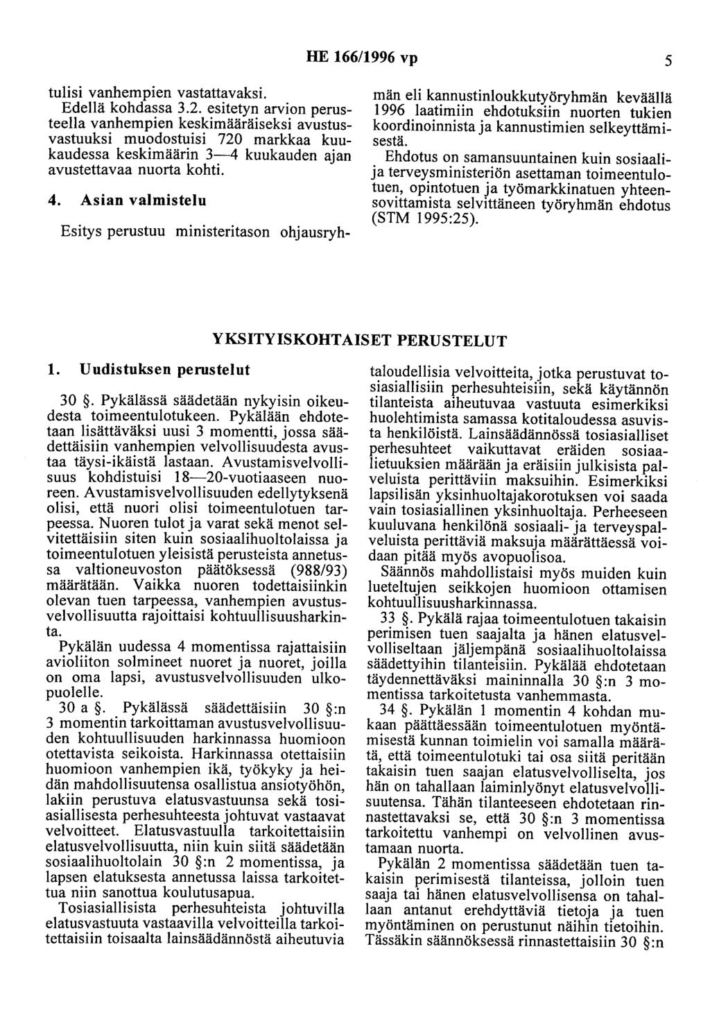 HE 166/1996 vp 5 tulisi vanhempien vastattavaksi. Edellä kohdassa 3.2.