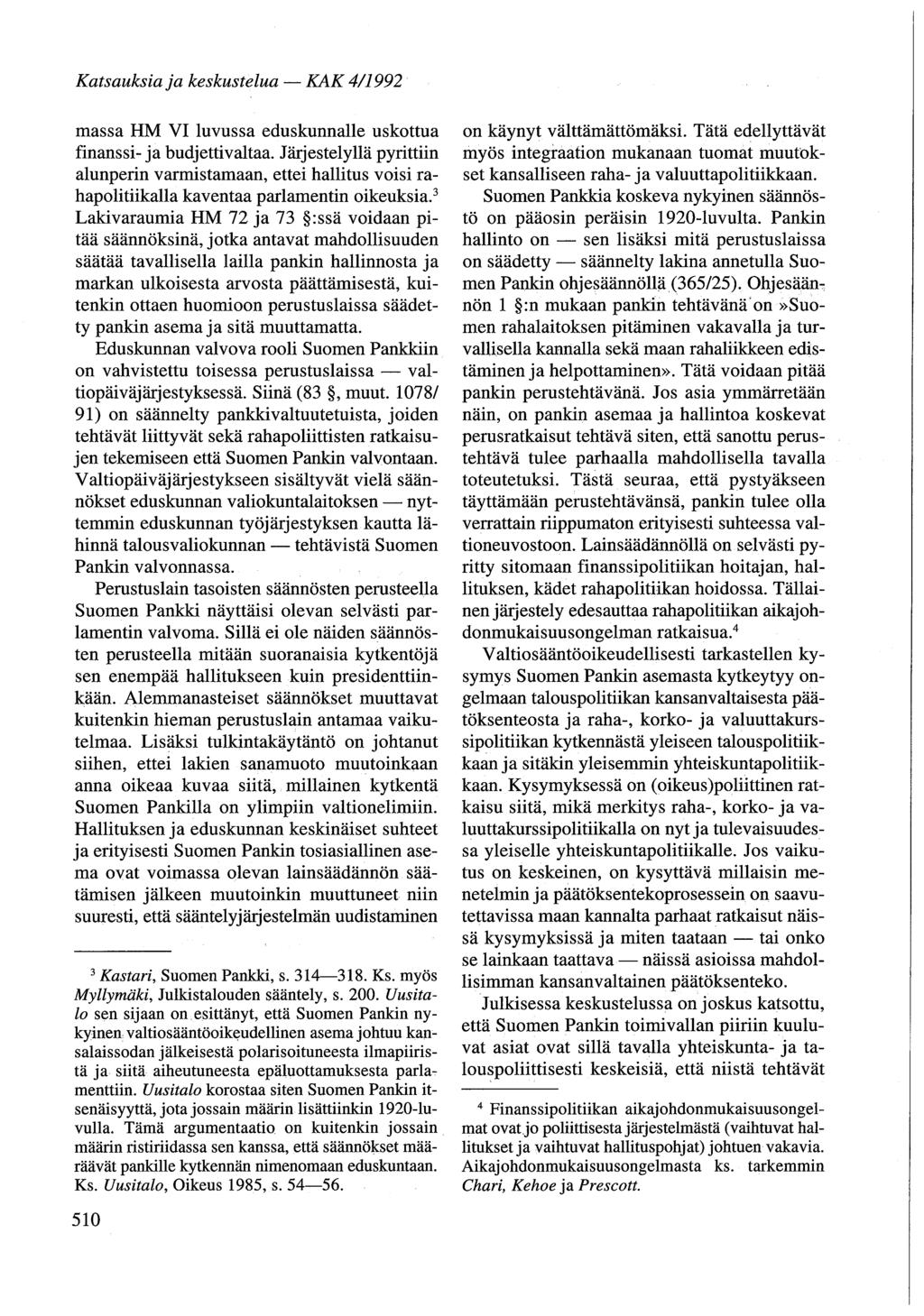 Katsauksia ja keskustelua - KAK 4/1992 massa HM VI luvussa eduskunnalle uskottua finanssi- ja budjettivaltaa.