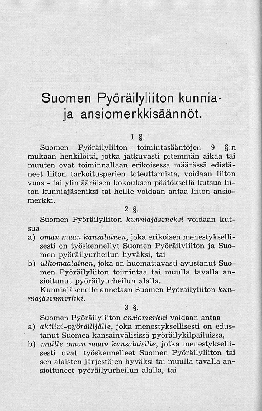 Suomen Pyöräilyliiton kunniaja ansiomerkkisäännöt. 1.