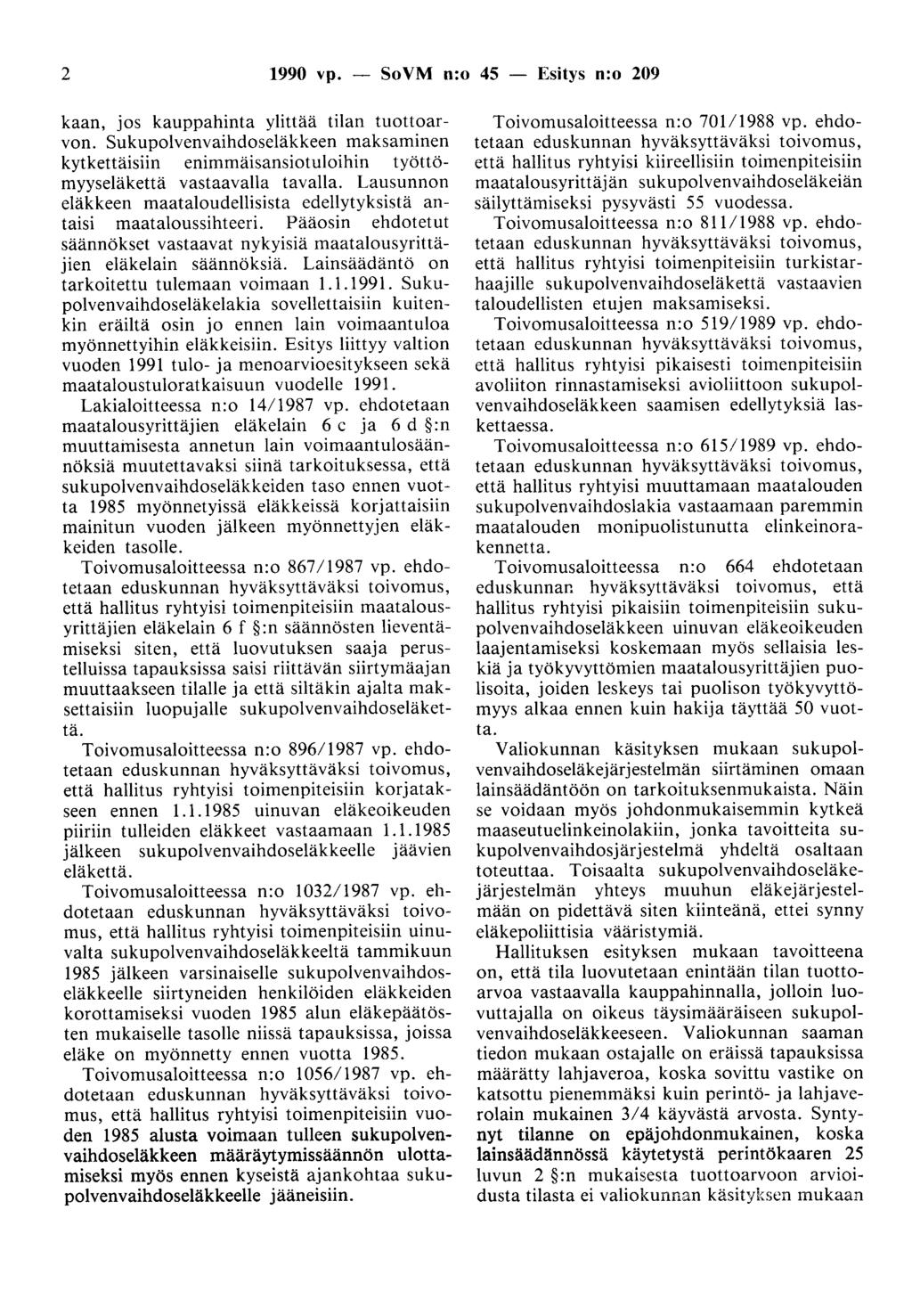 2 1990 vp. - SoVM n:o 45 - Esitys n:o 209 kaan, jos kauppahinta ylittää tilan tuottoarvon.
