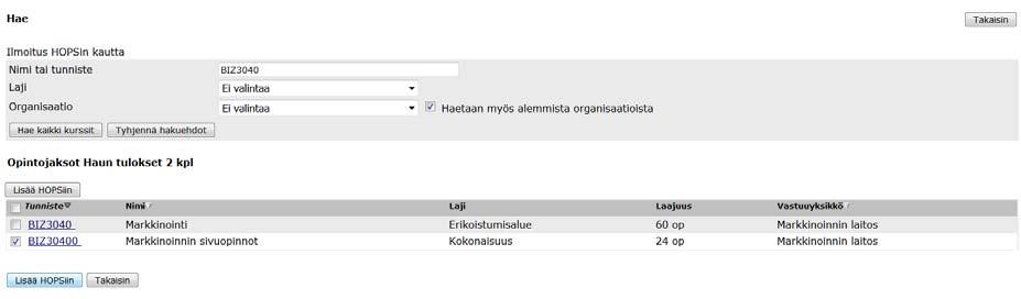 sivuopintokokonaisuuden koodin (esim. BIZ30400). Koodit löytyvät opintooppaasta.