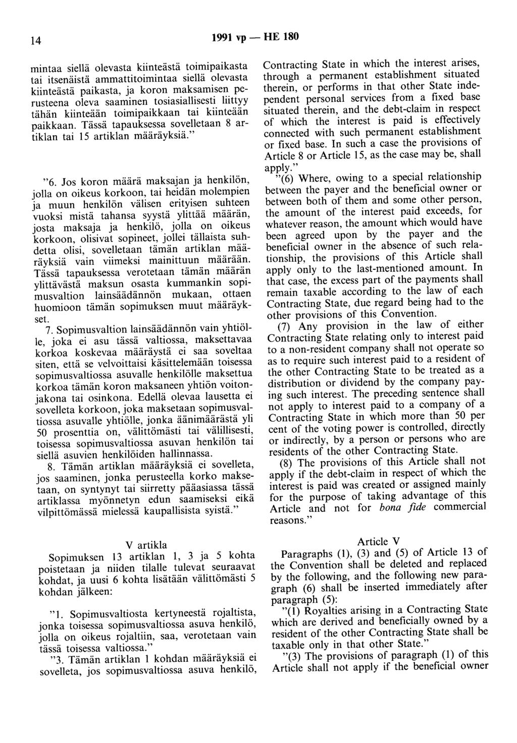 14 1991 vp - HE 180 mintaa siellä olevasta kiinteästä toimipaikasta tai itsenäistä ammattitoimintaa siellä olevasta kiinteästä paikasta, ja koron maksamisen perusteena oleva saaminen tosiasiallisesti