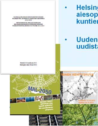 vaikuttavat liikenteeseen ja liikkumiseen HLJ 2011 ja sen