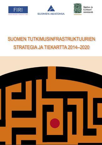 Tutkimusinfrastruktuurit Tutkimusvälineiden, laitteistojen, aineistojen ja palveluiden varanto, joka mahdollistaa tutkimus- ja kehitystyön - Suomen Akatemian tutkimusinfrastruktuurikomitea - seuraa