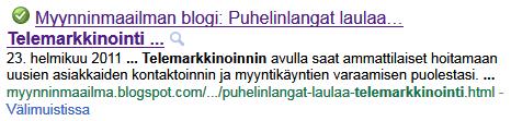 47 tävästä vihreästä palkista. Avainsanalla on ollut viimeisen vuoden aikana keskimäärin 1300 hakua/ kuukausi. (Kuvio 28.) Telemarkkinointi : 2. hakutulos-sivu, 1. ja 5.hakutulos Kuvio 28.