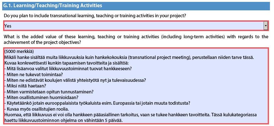 G.1. Learning/Teaching/Training Activities Kuvaa miten liikkuvuustoiminta tukee hankkeen tavoitteiden