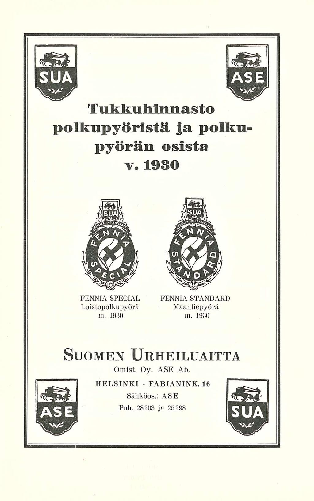 FABIANINK. Tukkuhinnasta polkupyöristä ja polkupyörän osista v. 1930. FENNIA-SPECIAL Loistopolkupyörä m.