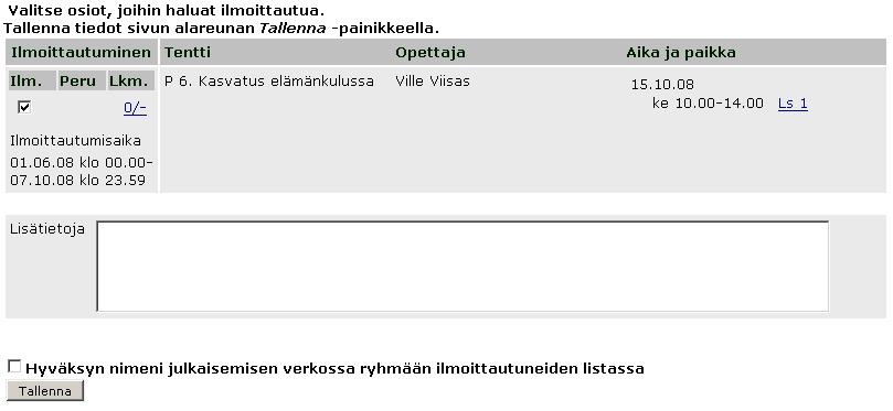näytetään tenttipaikka ja aika. Klikkaamalla paikkaa pääset näkemään opetuspaikan koko nimen ja osoitteen.