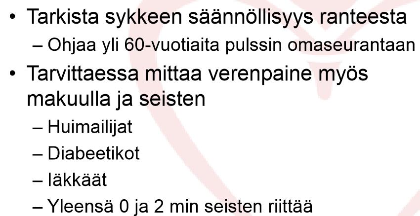 Mittausolosuhteet vakioitava mittaustilanne on rauhoitettava psyykkisesti ja fyysisesti, ja puhumista vältettävä aktiviteetti SBP(mmHg) DBP (mmhg) työ +16 +13 kävely +12 +5,5 puhelinkesk.