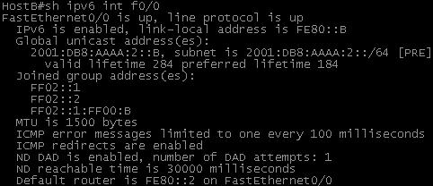autoconfig HostB(config)#interface FastEthernet0/0 HostB(config-if)#ipv6 address autoconfig Tämän jälkeen HostA ja HostB saavat itselleen määrätyt osoitteet ja oppivat samalla prefiksin elinajan.