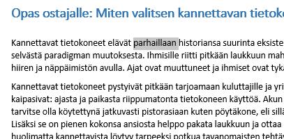 - 3 - Tehtävä 1 (2p): Tekstin käsitteleminen valinta, kopinti, siirtely Käy hakemassa omalle koneellesi kurssisivuilta yksilöharjoituksen 3 yhteydestä löytyvä dokumentti YH3-T1-harjoitusteksti.docx.