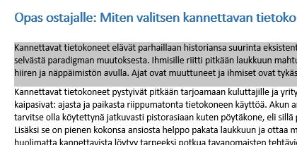 (a) Kuvassa 1 on aktivoitu tekstin ensimmäisen lauseen neljäs sana parhaillaan. Sen voi tehdä viemällä kursorin p-kirjaimen eteen ja raahamalla kursori sanan yli hiiren painiketta pohjassa pitäen.