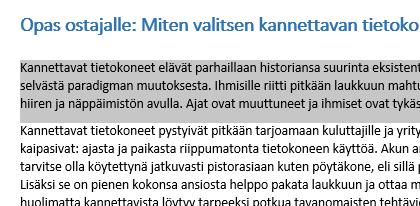 (a) Kuvassa 1 on aktivoitu tekstin ensimmäisen lauseen neljäs sana parhaillaan. Sen voi tehdä viemällä kursorin p-kirjaimen eteen ja raahamalla kursori sanan yli hiiren painiketta pohjassa pitäen.