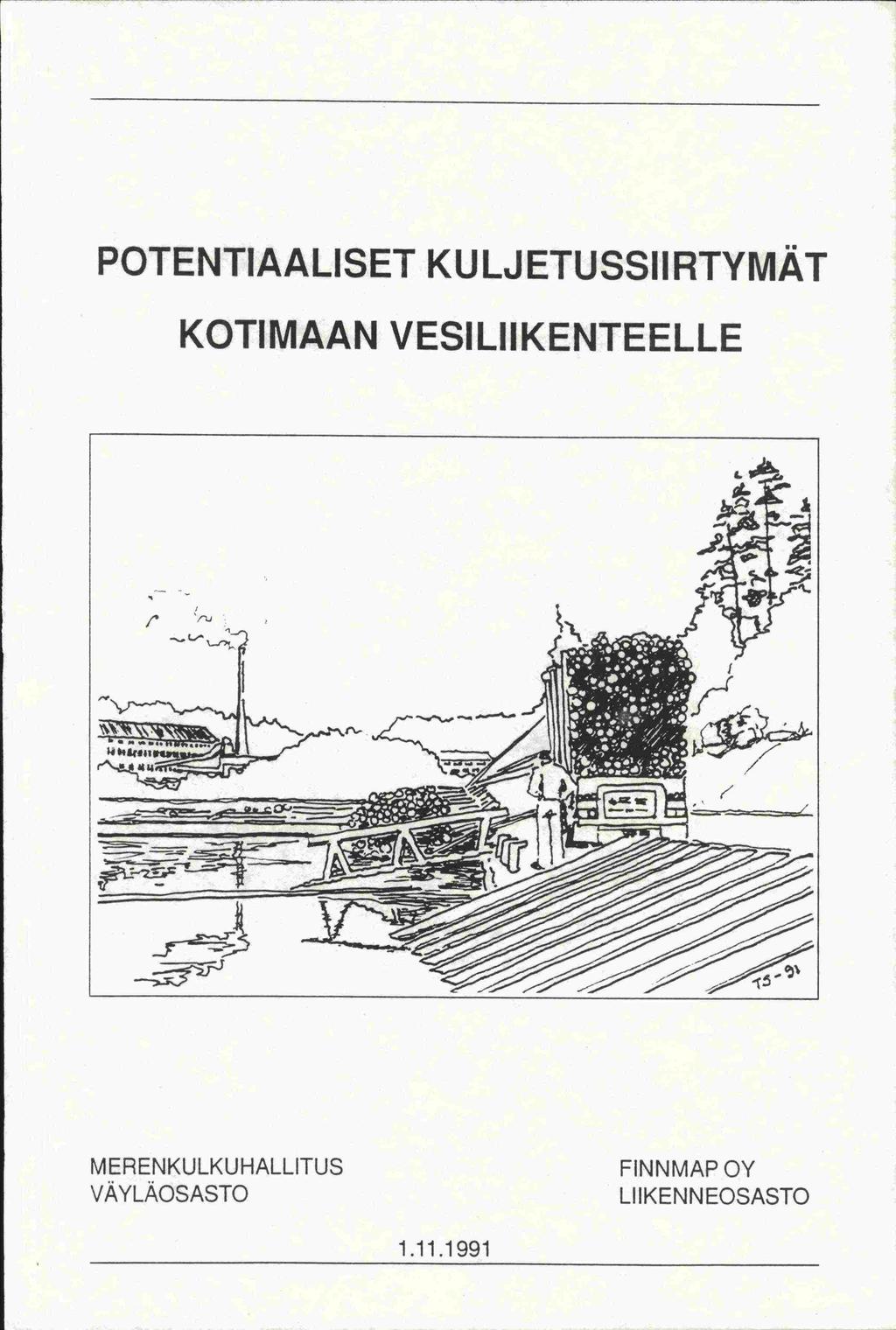 POTENTIAALISET KULJETUSSIIRTYMÄT KOTIMAAN VESILIIKENTEELLE 1i