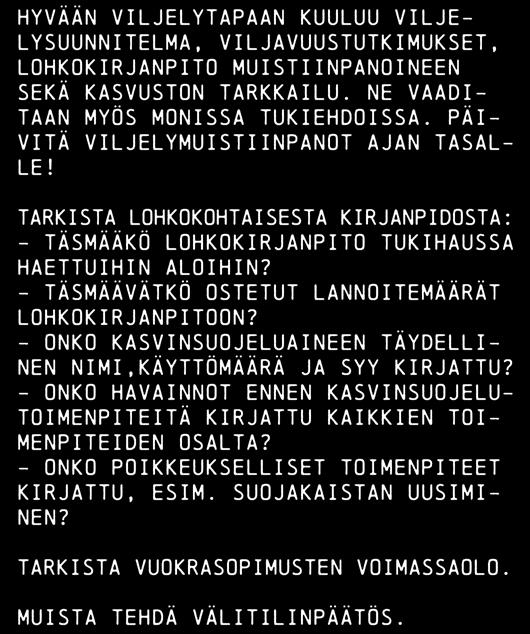 - ONKO Kasvinsuojeluaineen täydellinen nimi,käyttömäärä JA syy KIRJATTU? - ONKO Havainnot ennen kasvinsuojelutoimenpiteitä KIRJATTU kaikkien toimenpiteiden osalta?
