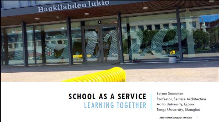 Palkittua Koulu palveluna -mallia laajennetaan (SAAS) Ensimmäisestä Koulu palveluna -mallilla toteutetusta Haukilahden lukiosta saatujen myönteisten kokemusten
