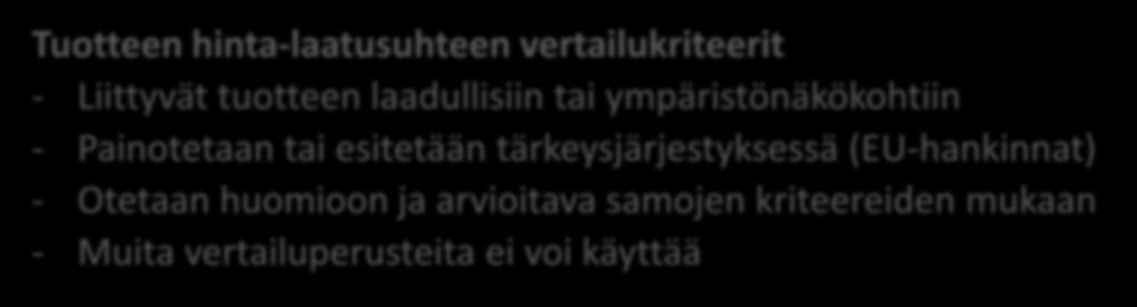 tai ympäristönäkökohtiin - Painotetaan tai esitetään