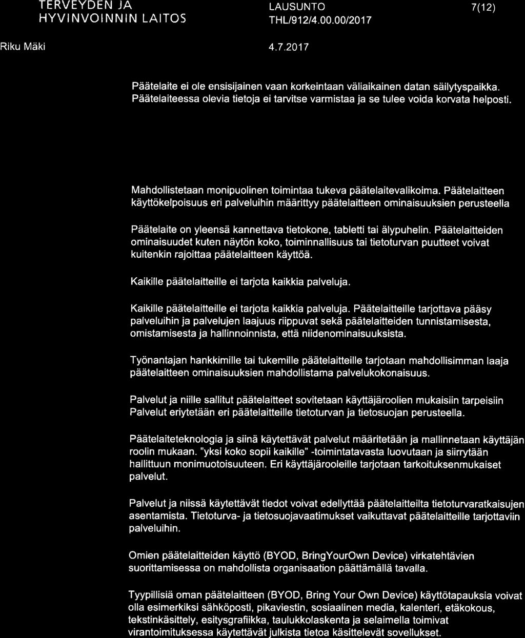 f"^l \-rl TERVEYDTN JA HYVI NVOI N N IN LAITOS THL1912t4.00.00t2017 7(12) Päätelite ei ole ensisijinen vn korkeintn väliikinen dtn säilytyspikk.