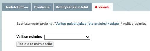 Valitse ylemmästä pudotusvalikosta arviointijärjestelmä, jossa arviointi tehdään ja alemmasta valikosta palvelujakso, jota arviointi koskee.