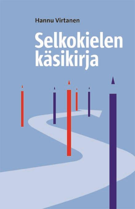 Uued LK raamatud Hannu Virtanen: Selkokielen käsikirja(lk käsiraamat) ilmus oktoobris 2009 teavet keeleülesannetest kui