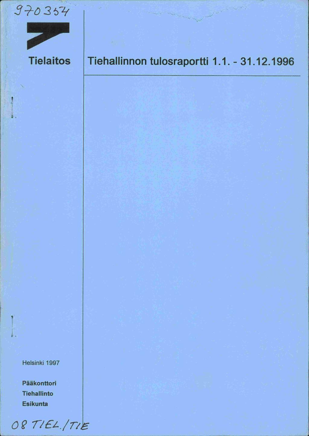 Tielaitos Tiehallinnon tulosraportti 1.1. - 31.12.